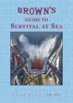 Brown's Guide to Survival at Sea - 9781849270533